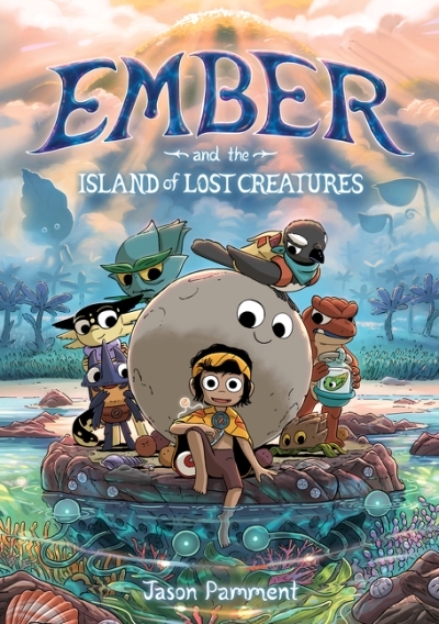 Ember and the Island of Lost Creatures | Pamment, Jason