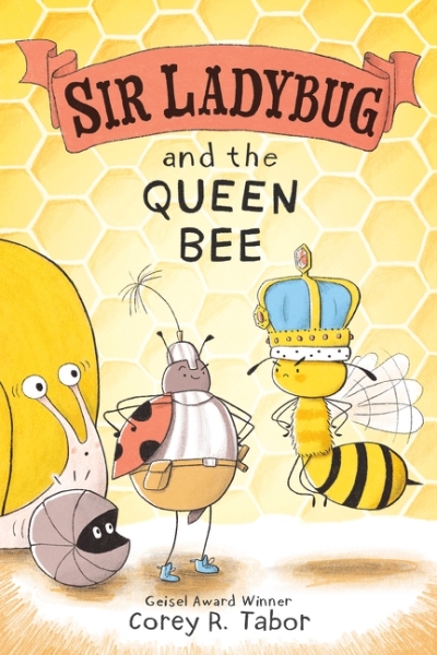 Sir Ladybug T.02 - Sir Ladybug and the Queen Bee | Tabor, Corey R.