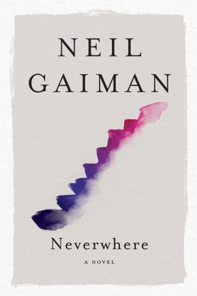 Neverwhere : A Novel | Gaiman, Neil