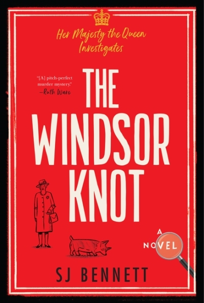 Her Majesty the Queen Investigates T.01 - The Windsor Knot  | Bennett, SJ