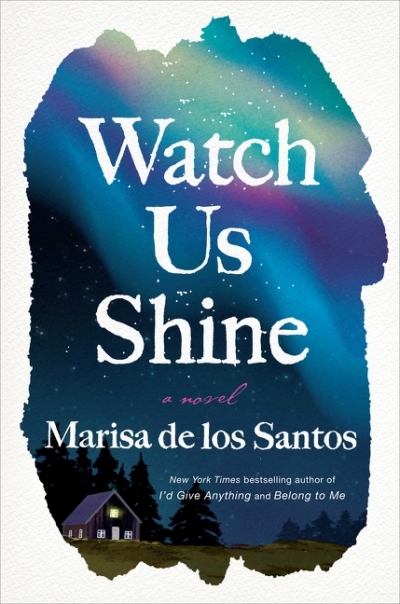 Watch Us Shine  | de los Santos, Marisa