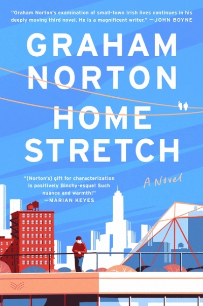 Home Stretch : A Novel | Norton, Graham