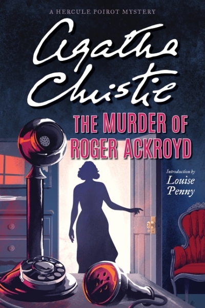 The Murder of Roger Ackroyd : A Hercule Poirot Mystery: The Official Authorized Edition | Christie, Agatha (Auteur)