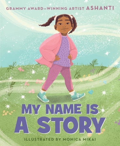 My Name Is a Story | Ashanti