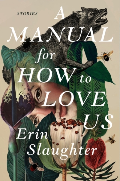 A Manual for How to Love Us : Stories | Slaughter, Erin