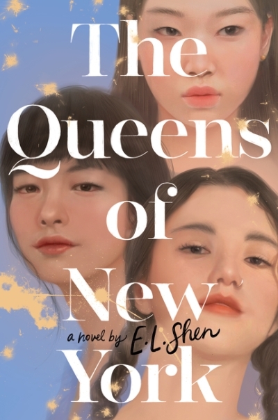 The Queens of New York | Shen, E. L.