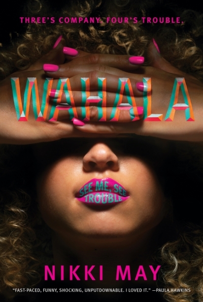 Wahala | May, Nikki