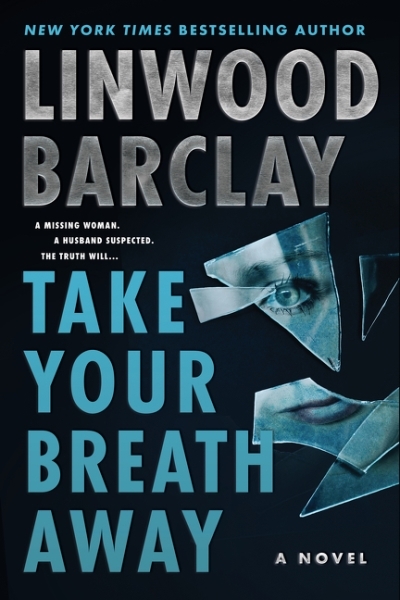 Take Your Breath Away : A Novel | Barclay, Linwood