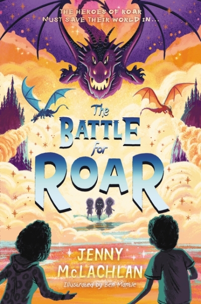 Land of Roar T.03 - The Battle for Roar | McLachlan, Jenny