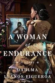 A Woman of Endurance | Llanos-Figueroa, Dahlma
