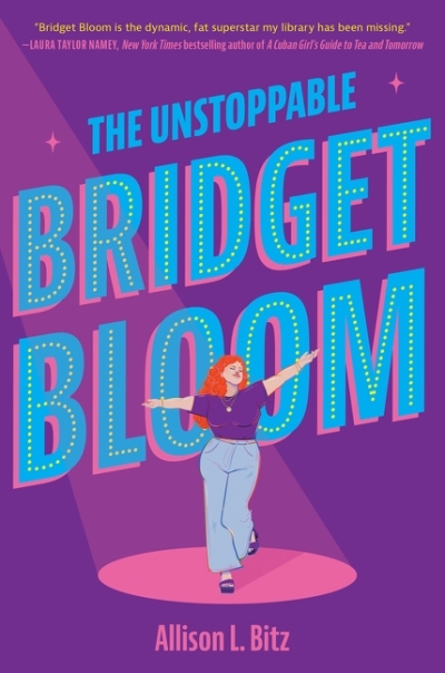 The Unstoppable Bridget Bloom | Bitz, Allison L.