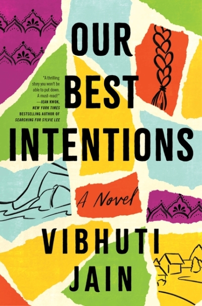 Our Best Intentions : A Novel | Jain, Vibhuti