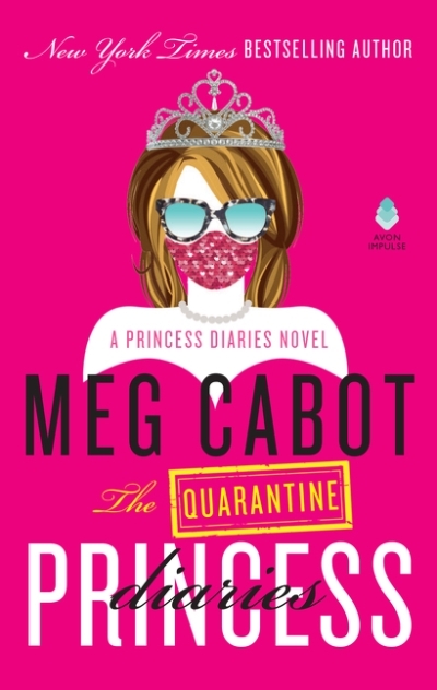 The Quarantine Princess Diaries : A Novel | Cabot, Meg