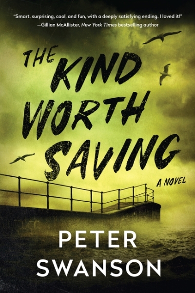 The Kind Worth Saving | Swanson, Peter
