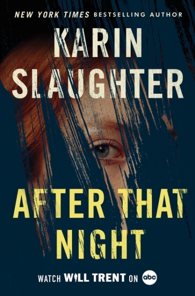 After That Night Intl : A Novel | Slaughter, Karin (Auteur)