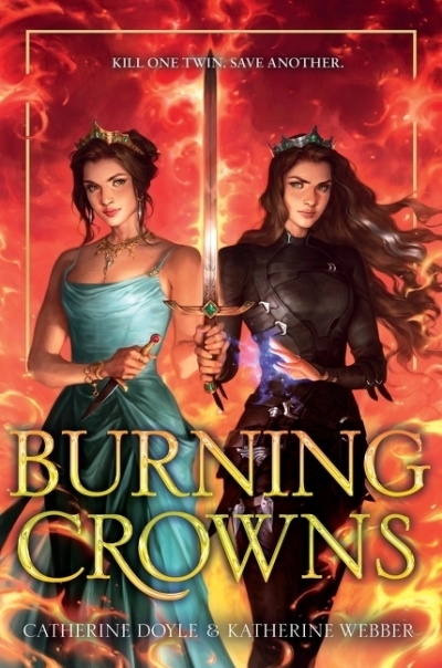 Burning Crowns | Doyle, Catherine (Auteur) | Webber, Katherine (Auteur)