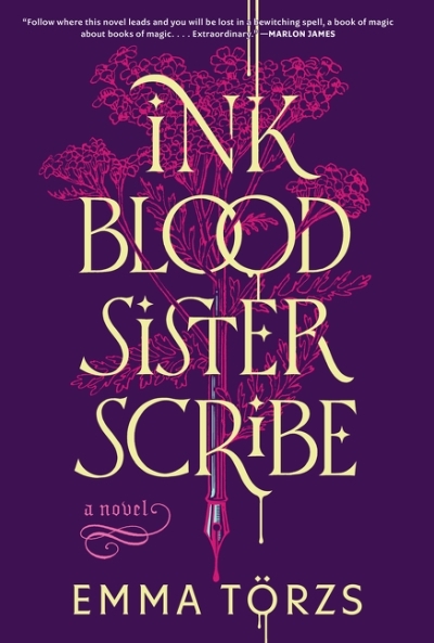 Ink Blood Sister Scribe : A Good Morning America Book Club Pick | Törzs, Emma