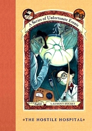 A series of unfortunate events T.08 - The hostile hospital | Snicket, Lemony