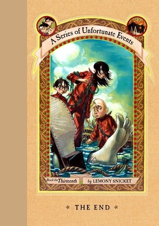 A series of unfortunate events T.13 - The end | Snicket, Lemony