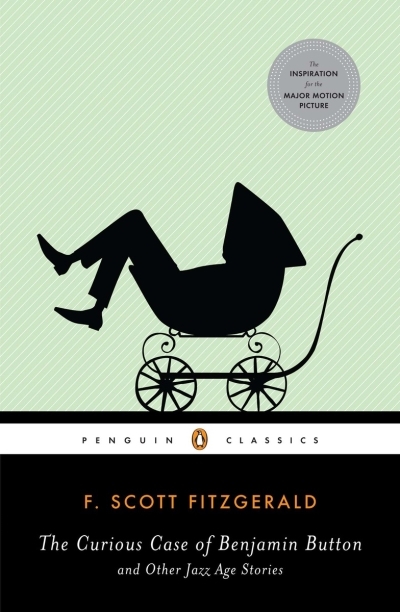 The Curious Case of Benjamin Button and Other Jazz Age Stories | Fitzgerald, F. Scott