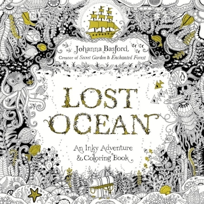 Lost Ocean : An Inky Adventure and Coloring Book for Adults | Basford, Johanna