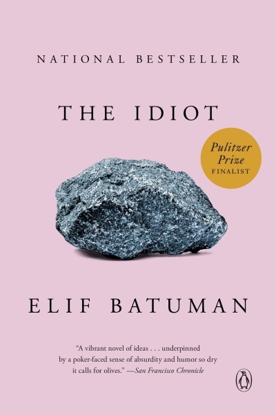 The Idiot : A Novel | Batuman, Elif