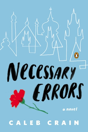 Necessary Errors : A Novel | Crain, Caleb