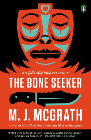 The Bone Seeker - An Edie Kiglatuk Mystery | M. J. MCGRATH