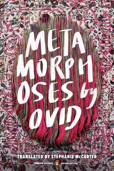 Metamorphoses : (Penguin Classics Deluxe Edition) | Ovid (Auteur)