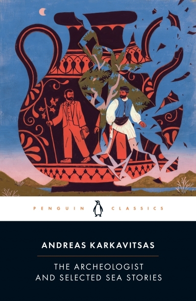 The Archeologist and Selected Sea Stories | Karkavitsas, Andreas
