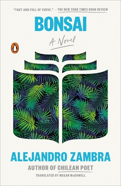 Bonsai : A Novel | Zambra, Alejandro