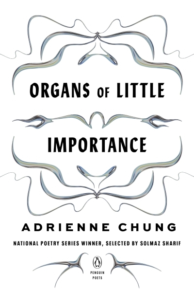 Organs of Little Importance | Chung, Adrienne (Auteur)