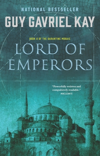 Lord of Emperors : Book Two of the Sarantine Mosaic | Kay, Guy Gavriel