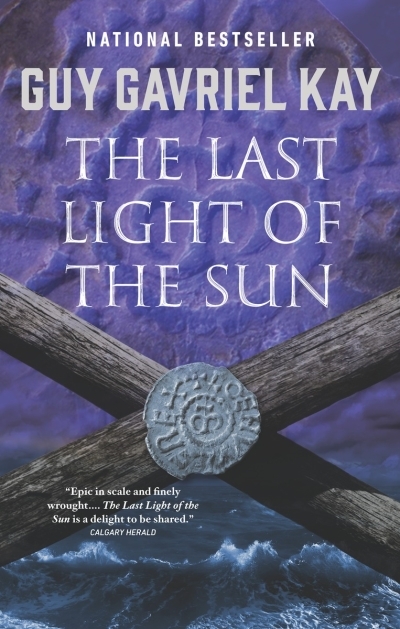 The Last Light of the Sun | Kay, Guy Gavriel