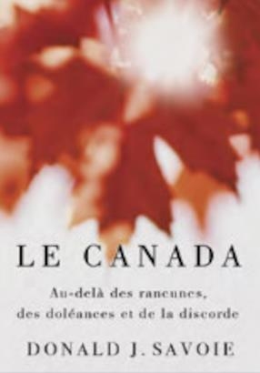 Canada (Le) | SAVOIE, DONALD J.  
