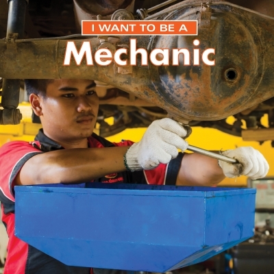 I Want to Be a Mechanic | Liebman, Dan