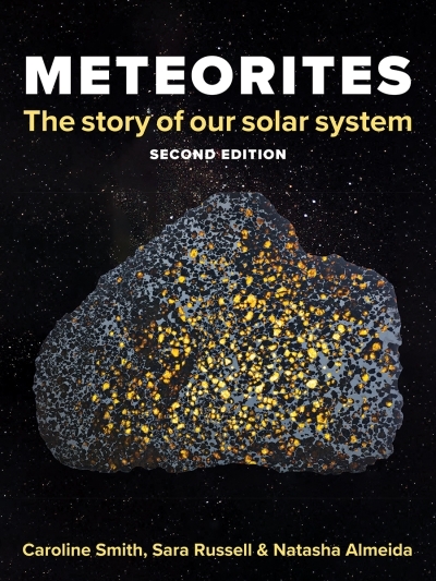 Meteorites : The Story of Our Solar System | Smith, Caroline