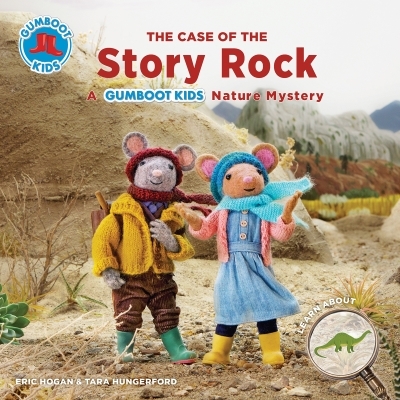 The Case of the Story Rock : A Gumboot Kids Nature Mystery | Hogan, Eric