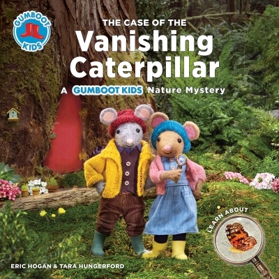 The Case of the Vanishing Caterpillar : A Gumboot Kids Nature Mystery | Hogan, Eric