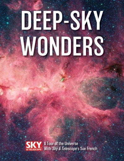 Deep-Sky Wonders : A Tour of the Universe with Sky and Telescope's Sue French | French, Sue