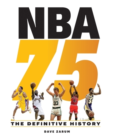 NBA 75 : The Definitive History | Zarum, Dave