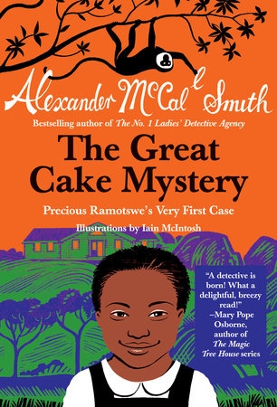 The Great Cake Mystery: Precious Ramotswe’s Very First Case | ALEXANDER MCCALL SMITH