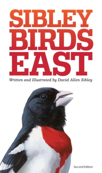 The Sibley Field Guide to Birds of Eastern North America : Second Edition | Sibley, David Allen