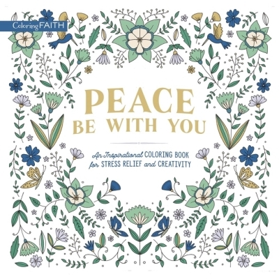 Peace Be with You : An Inspirational Coloring Book for Stress Relief and Creativity | Zondervan,