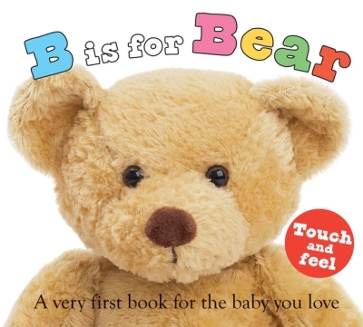 B is for Bear : A Very First Book for the Baby You Love | Priddy, Roger