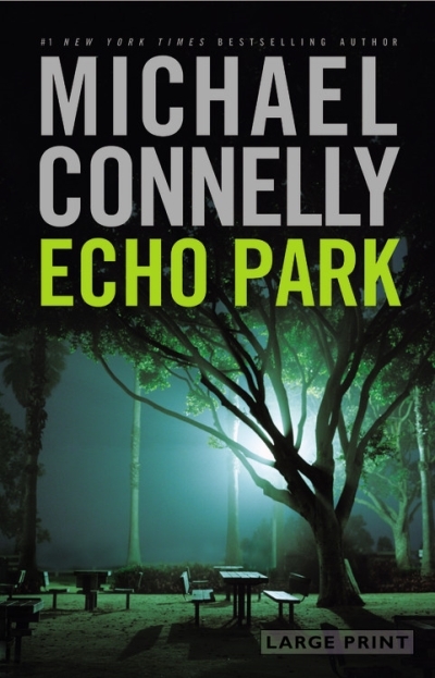 A Harry Bosch Novel T.12 - Echo Park | Connelly, Michael