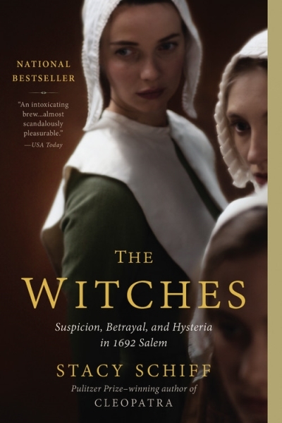 Witches (The) : Suspicion, Betrayal, and Hysteria in 1692 Salem | Schiff, Stacy