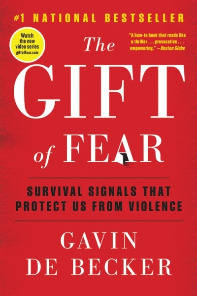 The Gift of Fear : Survival Signals That Protect Us from Violence | de Becker, Gavin