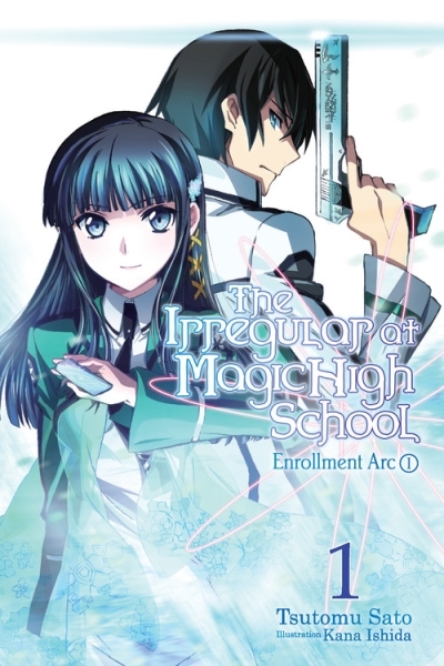 The Irregular at Magic High School T.01 - Enrollment Arc, Part I | Satou, Tsutomu