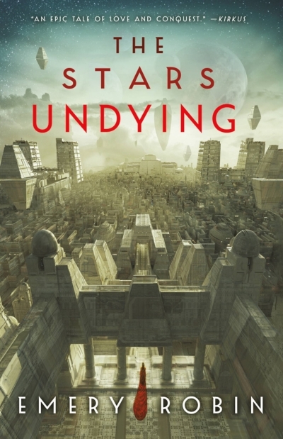 The Stars Undying | Robin, Emery